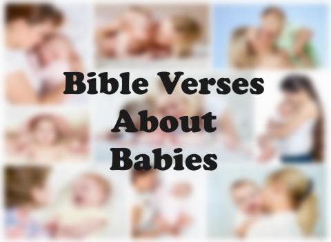 Top 8 Bible Verses About Babies