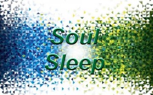 What Is The Doctrine Of Soul Sleep? Is It Biblical?