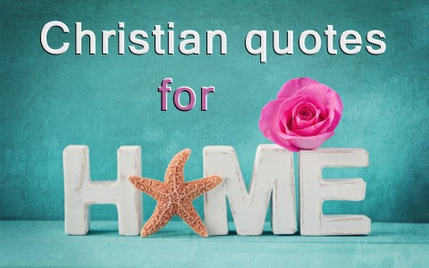 25 Awe Inspiring Christian Quotes For The Home