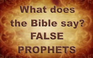 What Does The Bible Say About False Prophets?