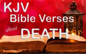 20 KJV (King James Version) Bible Verses About Death and Dying