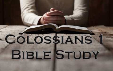 Colossians 1 Bible Study