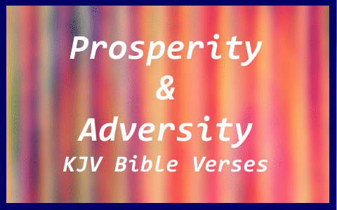 Great Kjv Bible Verses About Prosperity And Adversity